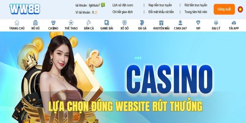 Lựa chọn đúng website rút thưởng