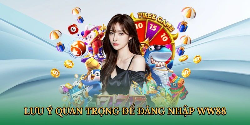 Lưu ý để thành công đăng nhập vào website